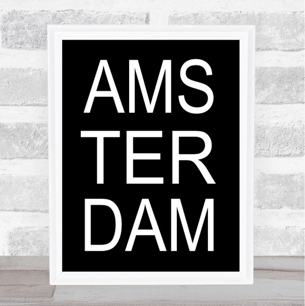 Black Amsterdam Quote Wall Art Print