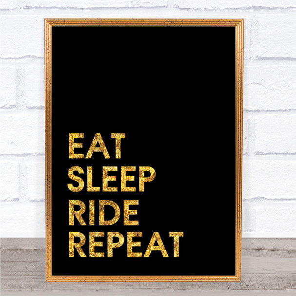 Black & Gold Eat Sleep Ride Quote Wall Art Print
