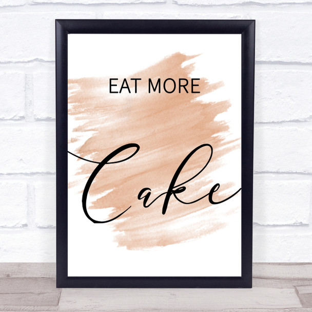 Watercolour Eat More Cake Quote Print