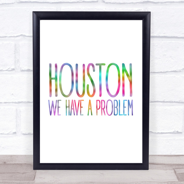 Rainbow Houston, We Have A Problem Apollo 13 Quote Wall Art Print