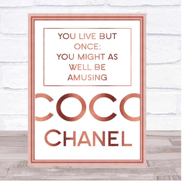 Rose Gold Coco Chanel Live But Once Quote Wall Art Print