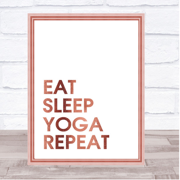 Rose Gold Eat Sleep Yoga Quote Wall Art Print
