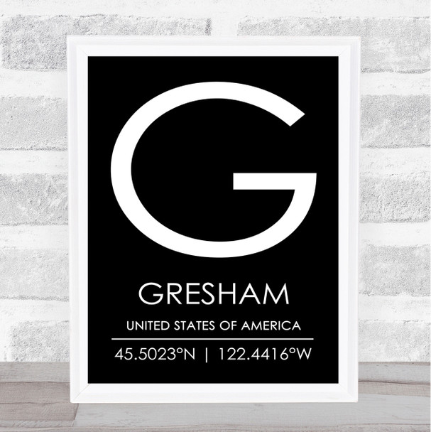 Gresham United States Of America Coordinates Black & White Travel Quote Print