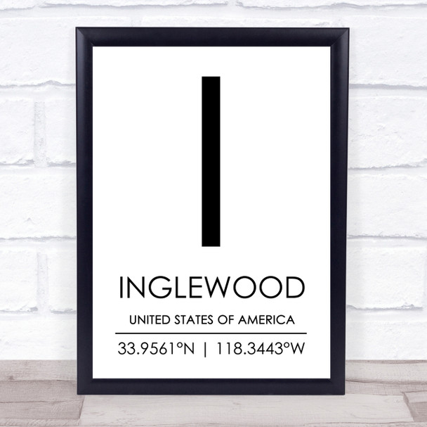 Inglewood United States Of America Coordinates Travel Quote Print