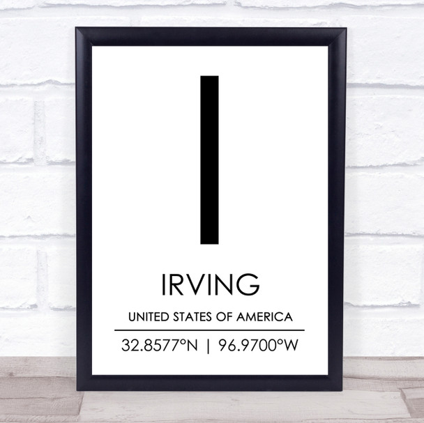 Irving United States Of America Coordinates World City Quote Print