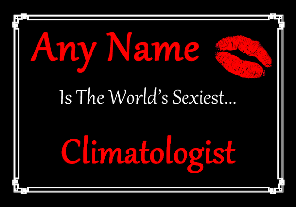 Climatologist Personalised World's Sexiest Certificate