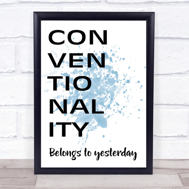 Blue Grease Conventionality Belongs To Yesterday Song Lyric Quote Print