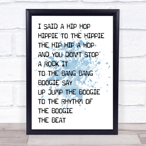 Blue Rappers Delight White and Black I Said Hip Hop Song Lyric Quote Print