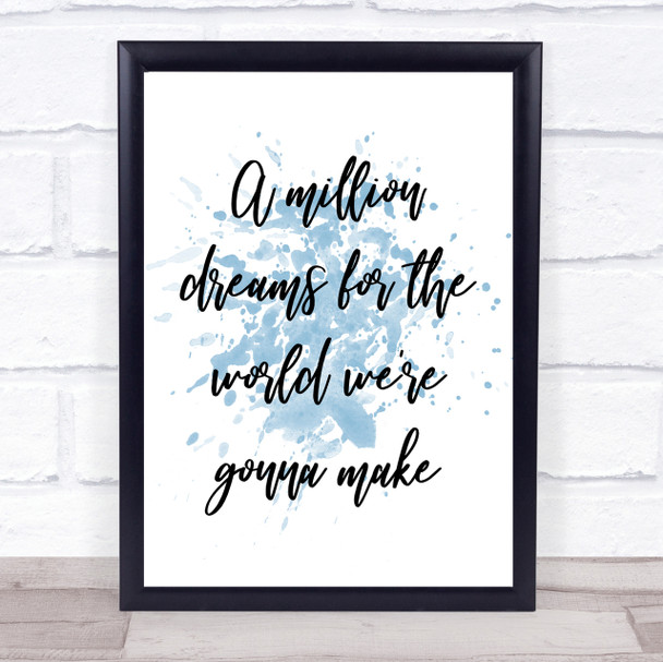 Blue The Greatest Showman A Million Dreams Song Lyric Quote Print