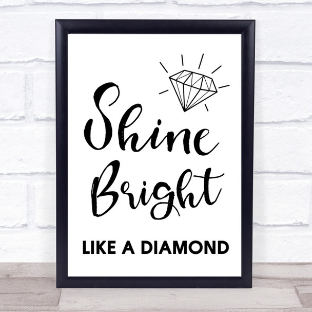 Shine Bright Like A Diamond Song Lyric Quote Print