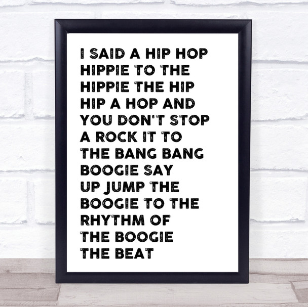 White and Black I Said Hip Hop Rappers Delight Song Lyric Quote Print