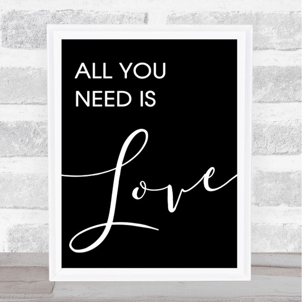 Black Beatles All You Need Is Love Song Lyric Quote Print