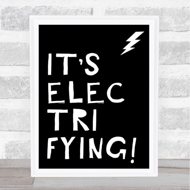 Black Grease It's Electrifying Song Lyric Quote Print