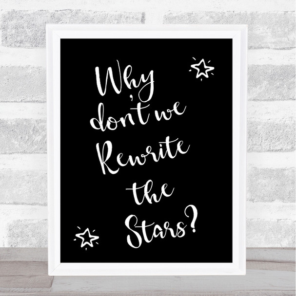 Black The Greatest Showman Rewrite The Stars Song Lyric Quote Print