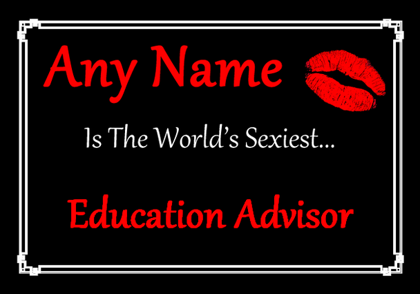 Education Advisor Personalised World's Sexiest Certificate
