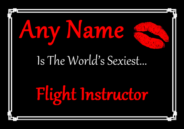 Flight Instructor Personalised World's Sexiest Certificate