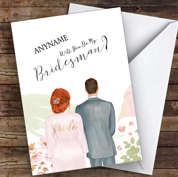 Ginger Hair Up Brown Hair Will You Be My Bridesman Personalised Wedding Card