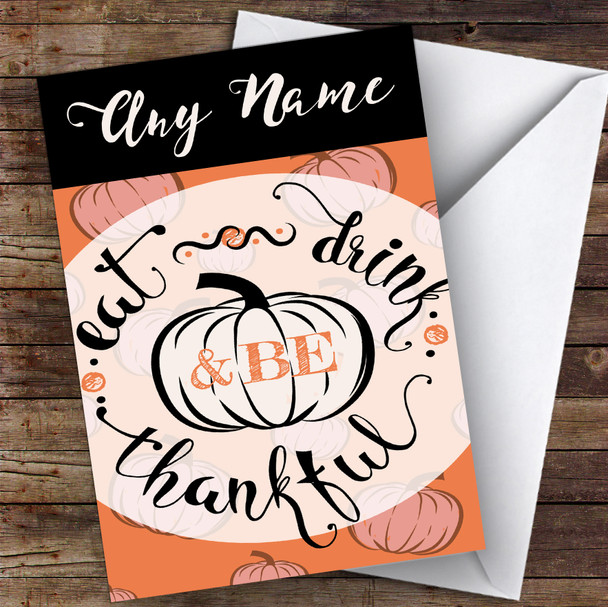 Pumpkin Be Thankful Personalised Happy Thanksgiving Card