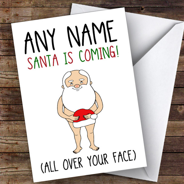 Rude Santa Is Coming Funny Joke Personalised Christmas Card