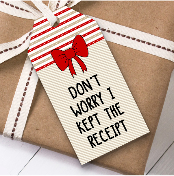 Funny Don't Worry I Kept The Receipt Christmas Gift Tags