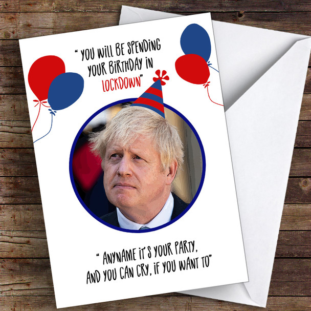 Birthday In Lockdown Cry If You Want To Funny Boris Coronavirus Quarantine Card