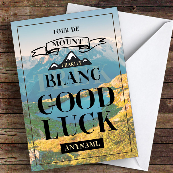 Tour De Mount Blanc Charity Trek Good Luck Personalised Good Luck Card