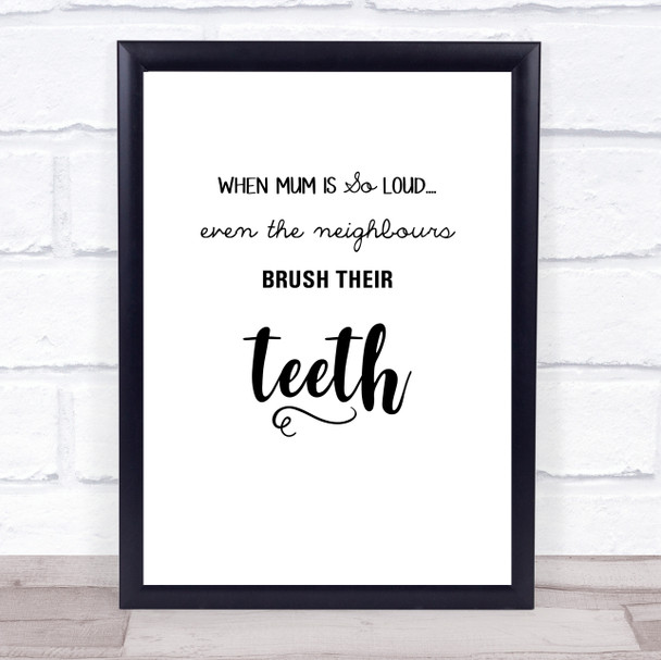 Mum Is So Loud Quote Typography Wall Art Print
