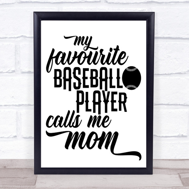 My Favourite Baseball Player Son Calls Me Mom Quote Typography Wall Art Print