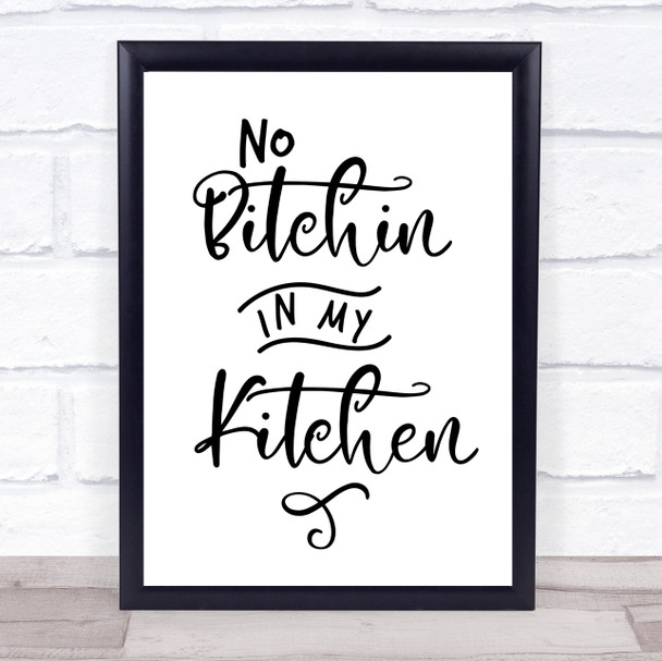 No Bitchin In My Kitchen Funny Quote Typography Wall Art Print