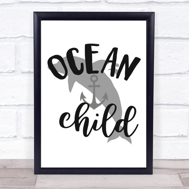 Ocean Child Dolphin Quote Typography Wall Art Print