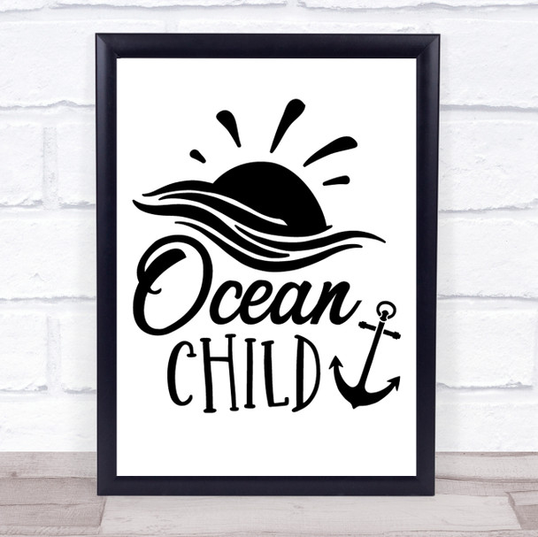 Ocean Child Quote Typography Wall Art Print