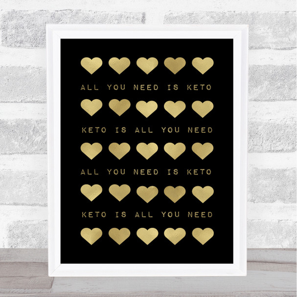 All You Need Is Keto Gold Black Quote Typography Wall Art Print