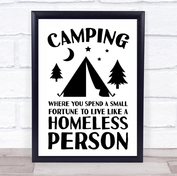 Camping Funny Spend Fortune To Live Homeless Quote Typography Wall Art Print