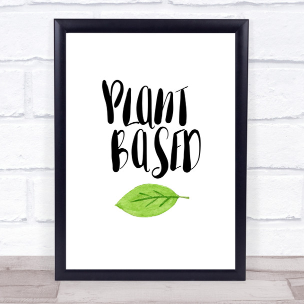 Plant Based Vegan Quote Typography Wall Art Print