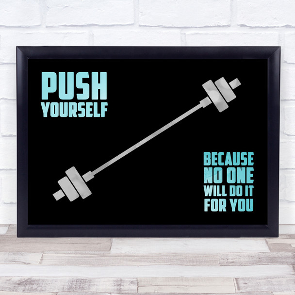 Push Yourself Gym No One Will Do It For You Watercolour Blue Typography Print