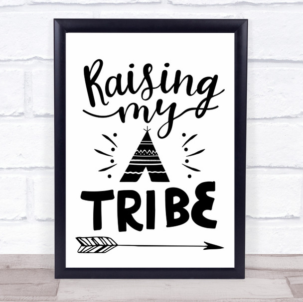 Raising My Tribe Quote Typography Wall Art Print