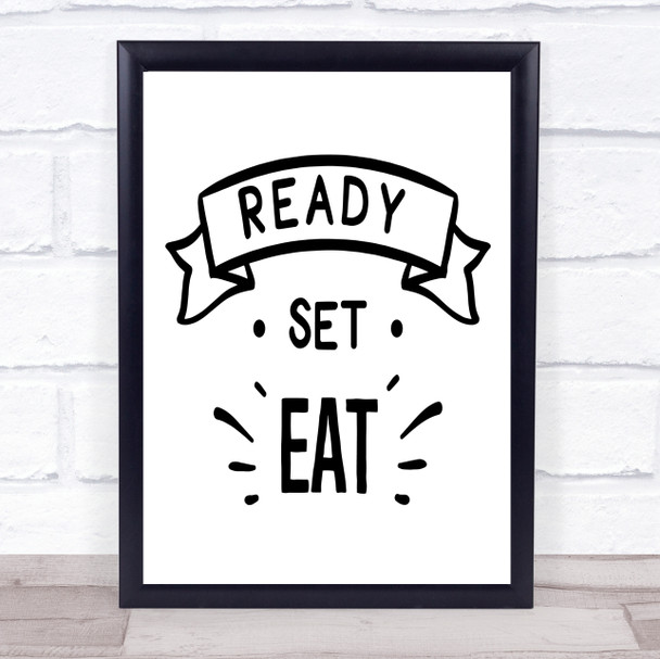 Ready Set Eat Quote Typography Wall Art Print