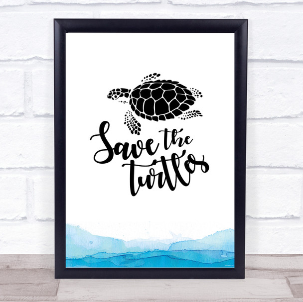 Save The Turtles Sea Quote Typography Wall Art Print