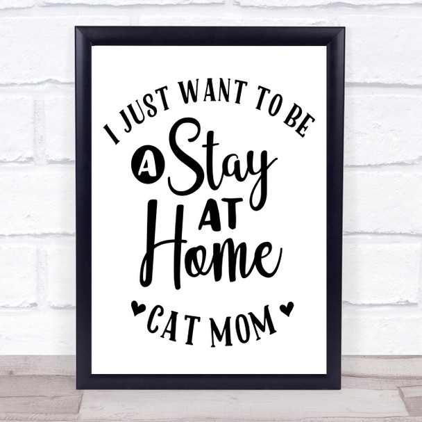 Stay At Home Cat Mom Quote Typography Wall Art Print