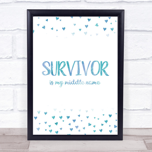 Survivor Is My Middle Name Blue Quote Typography Wall Art Print