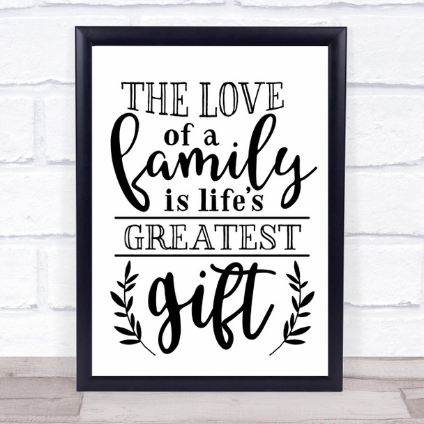 The Love Of A Family Is Greatest Gift Quote Typography Wall Art Print