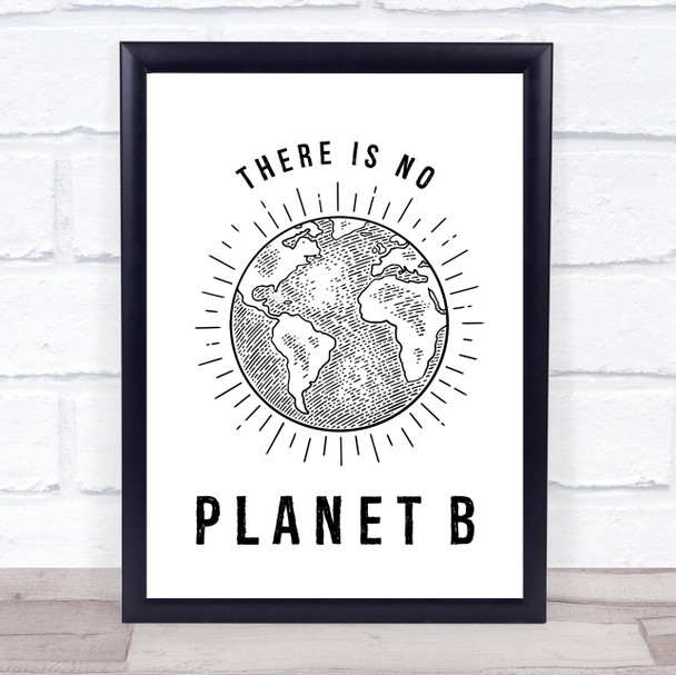 There Is No Planet B Quote Typography Wall Art Print