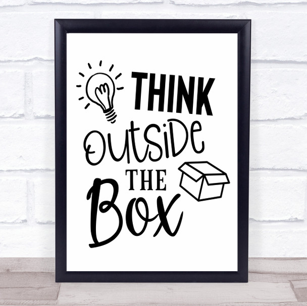 Think Outside The Box Quote Typography Wall Art Print