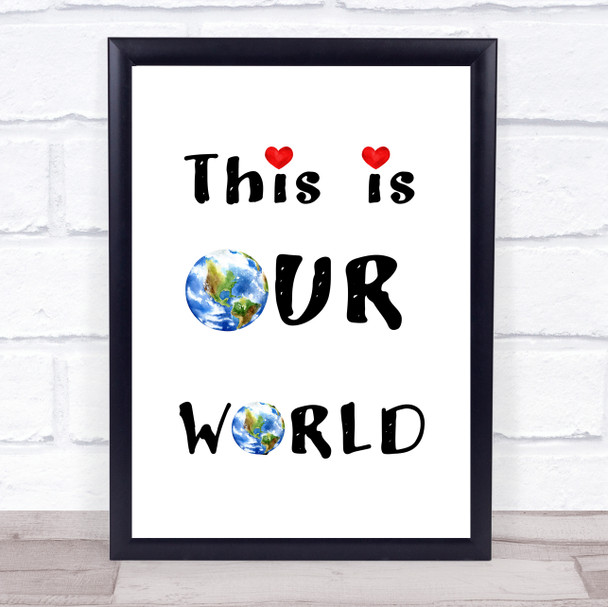 This Is Our World Print Vegan Activist Climate Quote Typography Wall Art Print