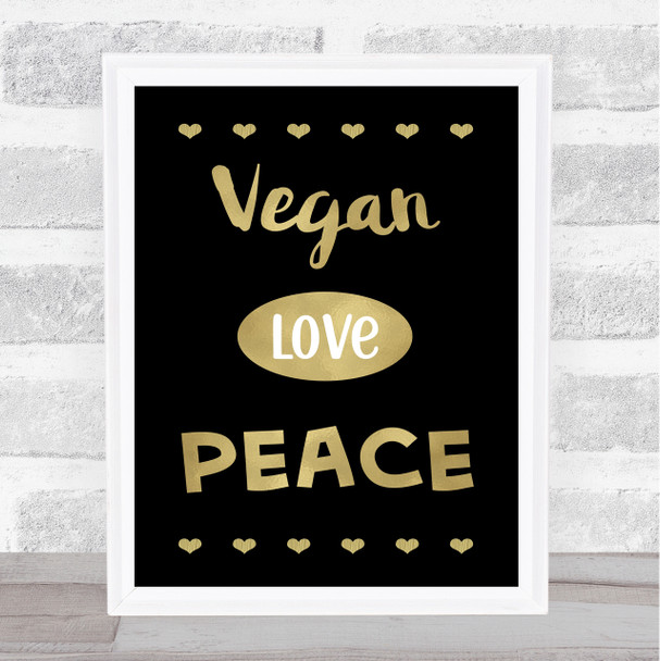 Vegan Love Peace Gold Black Quote Typography Wall Art Print