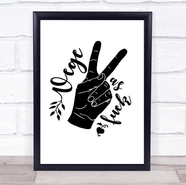 Vege As Fuck Quote Typography Wall Art Print
