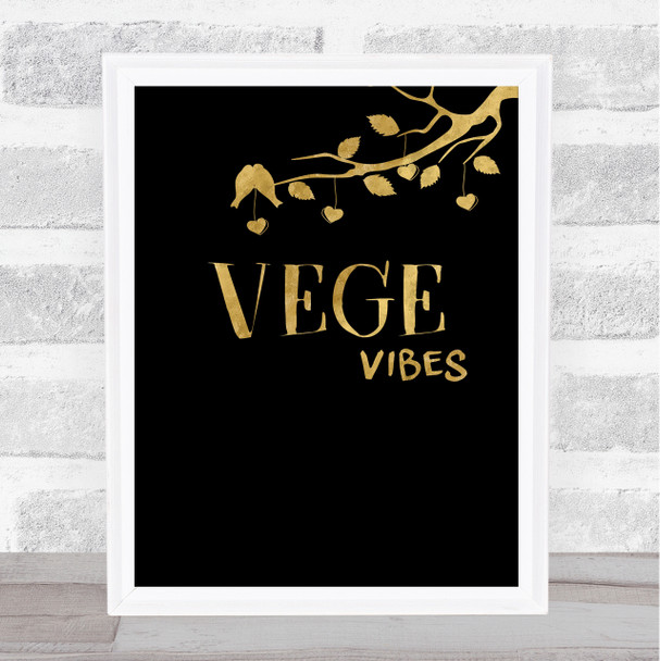 Vege Vibes Branch & Birds Black & Gold Style Quote Typography Wall Art Print