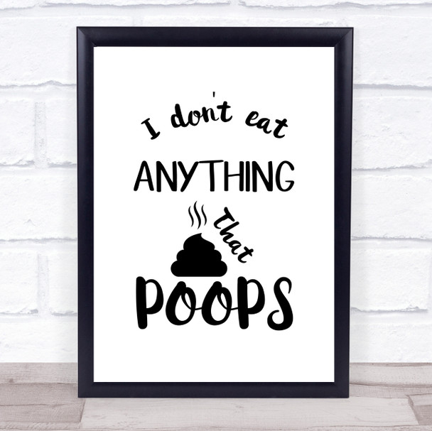 Vegetarian Anything That Poos Quote Typography Wall Art Print