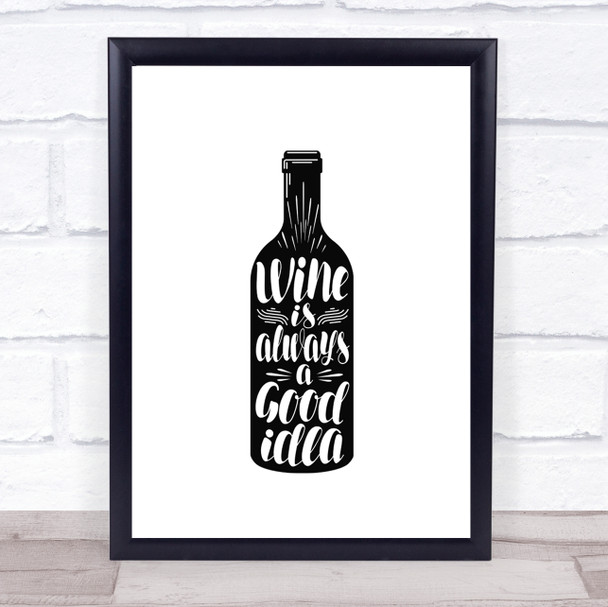 Wine Is Always A Good Idea Quote Typography Wall Art Print