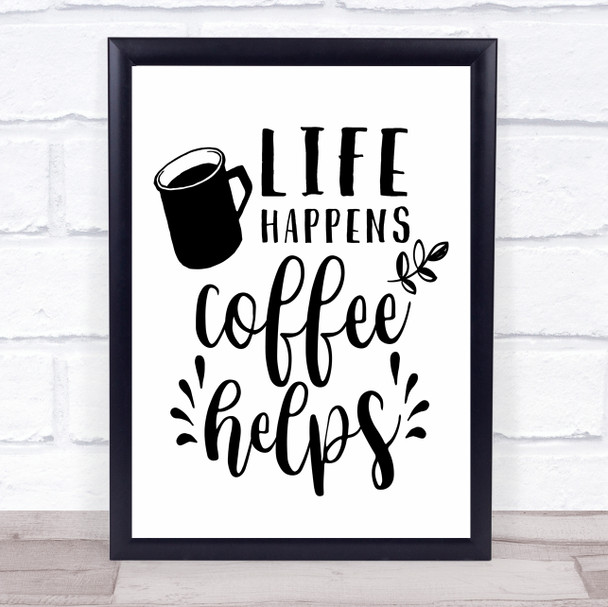 Coffee Life Happens Quote Typography Wall Art Print